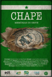 SESSÃO ESPECIAL: Chape – Memórias do Oeste
