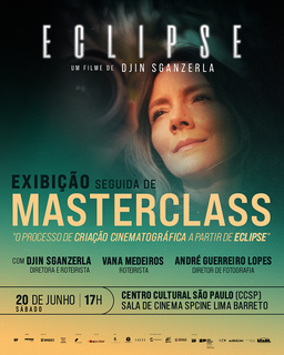 Eclipse + Masterclass: o Processo de Criação Cinematográfica a Partir de Eclipse