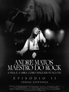 DIA DO METAL: Andre Matos – Maestro do Rock – Episódio 2 – Versão Estendida